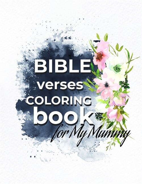Bible Verses Coloring Book For My Mummy (Paperback)