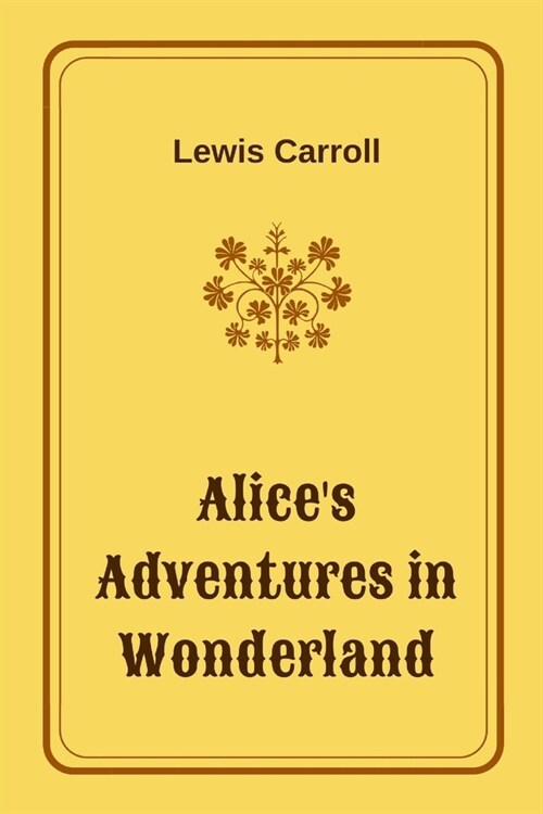 Alices Adventures in Wonderland by Lewis Carroll (Paperback)