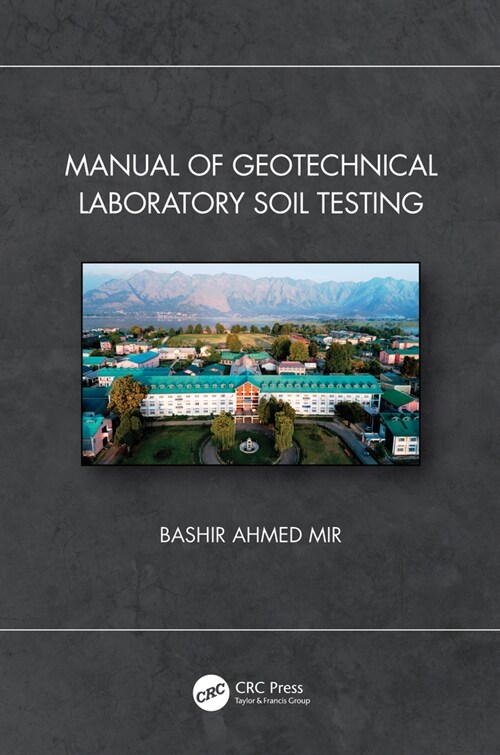 Manual of Geotechnical Laboratory Soil Testing (Hardcover, 1)