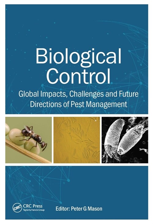 Biological Control : Global Impacts, Challenges and Future Directions of Pest Management (Hardcover)