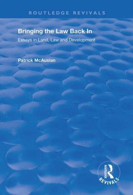 Bringing the Law Back In : Essays in Land, Law and Development (Paperback)