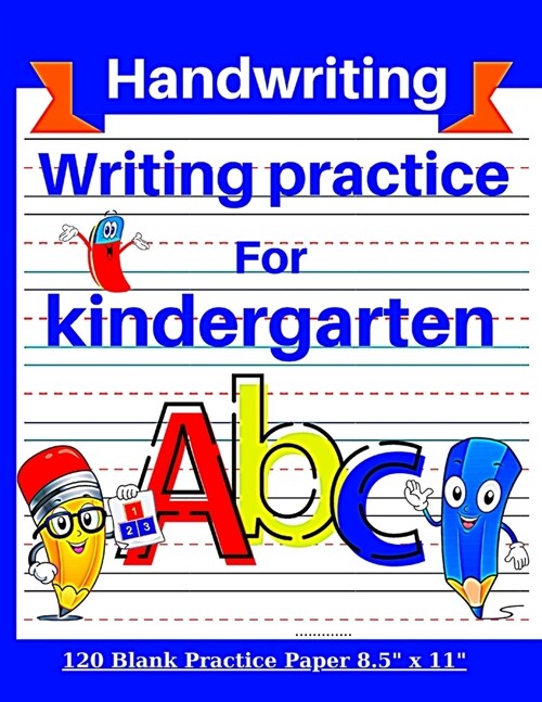 Writing practice for kindergarten: writing paper with lines for ABC kids 120 pages handwriting practice paper with dotted lines handwriting practice f (Paperback)