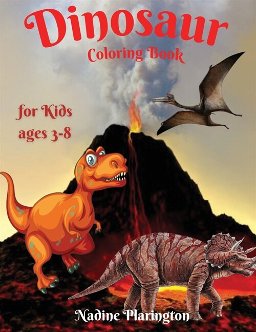 Dinosaur Coloring Book for Kids: Amazing Gift for Boys & Girls, Ages 3-8 Great Activity Book for children (Paperback)