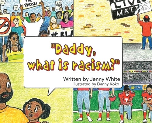 Daddy, What is Racism? (Hardcover)