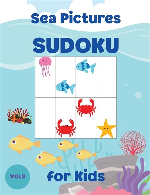 Sea Pictures SUDOKU for Kids: 30 Easy Sudoku Puzzles for Kids and Beginners 4x4, With Solutions (Paperback)