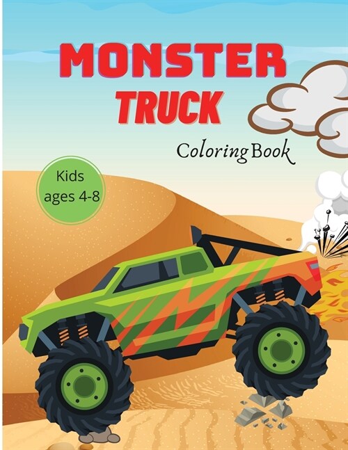 Monster Truck Coloring Book for Kids: Ages 4-8 Coloring Book for Kids Monster Trucks Book for Boys Kids Toddlers Big Trucks Coloring Book Trucks Color (Paperback)