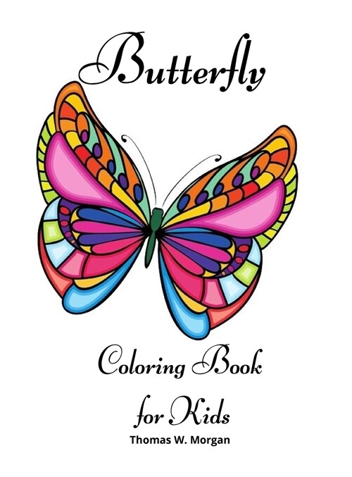 Butterfly Coloring Book for Kids: Children Coloring and Activity Book for Girls & Boys Ages 4-10 (Hardcover)