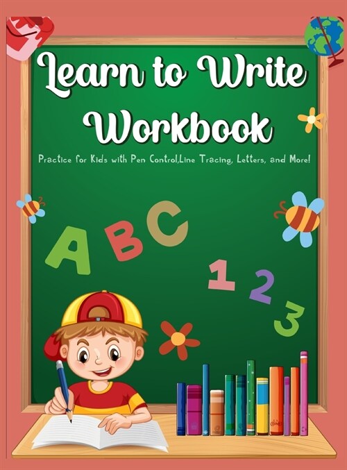 Learn To Write Workbook: Practice for Kids with Pen Control, Line Tracing, Letters, and More! (Hardcover)