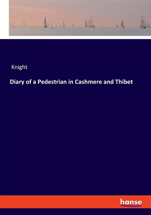 Diary of a Pedestrian in Cashmere and Thibet (Paperback)