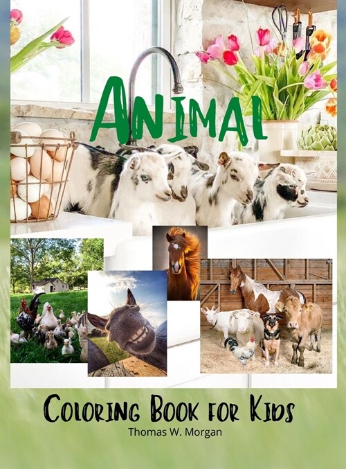 Animal Coloring Book for Kids: My first awesome animals coloring and activity book for kids ages 2-8 (Hardcover)
