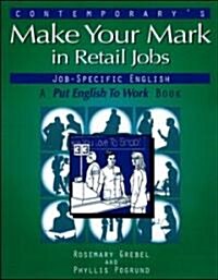 Making Your Mark in Retail Jobs (Paperback)
