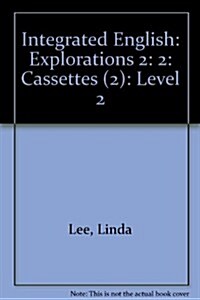 Integrated English Explorations 2 (Cassette)