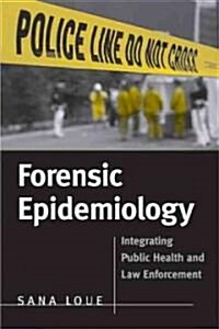Forensic Epidemiology (Hardcover, 1st)