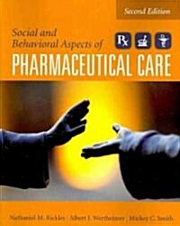 Social and Behavioral Aspects of Pharmaceutical Care (Paperback, 2nd)