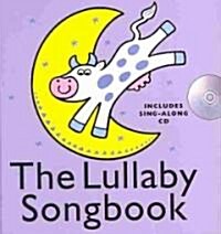The Lullaby Songbook (Hardback) (Paperback)