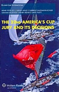 The 32nd Americas Cup Jury and Its Decisions (Hardcover)