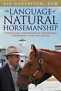 The Language of Natural Horsemanship (Hardcover, Illustrated)
