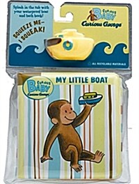 Curious Baby My Little Boat: Curious George Bath Book with Toy [With Boat] (Other)