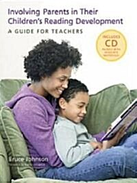 Involving Parents in Their Childrens Reading Development: A Guide for Teachers (Paperback)