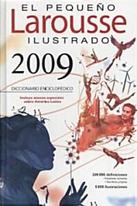 El Pequeno Larousse Ilustrado 2009 / The Little Illustrated Larousse 2009 (Hardcover)