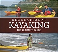 Recreational Kayaking: The Ultimate Guide (Paperback)