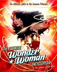 The Essential Wonder Woman Encyclopedia: The Ultimate Guide to the Amazon Princess (Paperback)