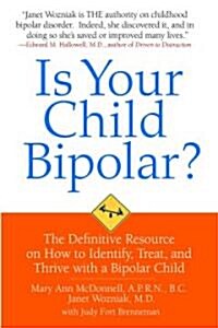 Positive Parenting for Bipolar Kids: How to Identify, Treat, Manage, and Rise to the Challenge (Paperback)