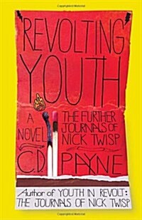 Revolting Youth: Revolting Youth: The Further Journals of Nick Twisp (Paperback)