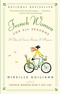 [중고] French Women for All Seasons: A Year of Secrets, Recipes, & Pleasure (Paperback)