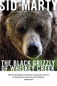 The Black Grizzly of Whiskey Creek (Paperback)