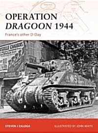 Operation Dragoon 1944 : Frances Other D-Day (Paperback)