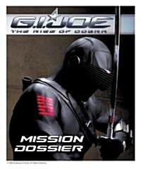 G.I. Joe the Rise of Cobra Mission Dossier (Paperback, Original)