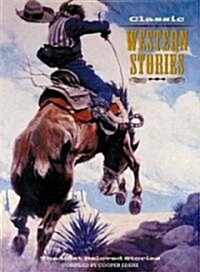 Classic Western Stories (Hardcover)