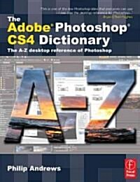 The Adobe Photoshop CS4 Dictionary (Paperback)