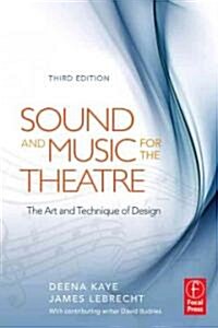 [중고] Sound and Music for the Theatre : The Art and Technique of Design (Paperback, 3 Rev ed)