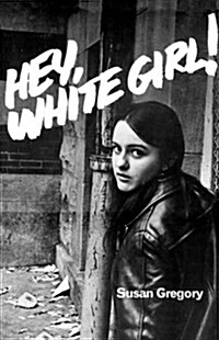 Hey, White Girl! (Paperback)
