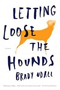 Letting Loose the Hounds (Paperback)