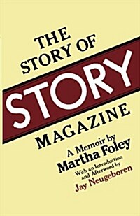 The Story of Story Magazine: A Memoir (Paperback)
