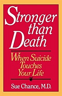 Stronger Than Death: When Suicide Touches Your Life (Paperback)