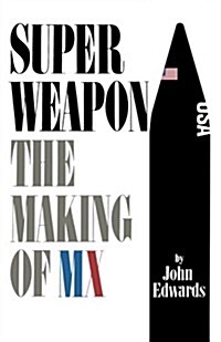 Superweapon: The Making of MX (Paperback)