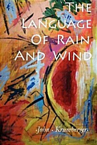 The Language of Rain and Wind (Paperback)