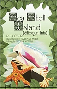 Sea Shell Island: (Slioagn Inis) (Paperback)