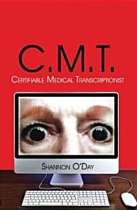C.M.T.-Certifiable Medical Transcriptionist (Paperback)