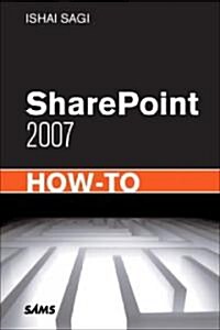 Sharepoint 2007 How-To (Paperback, 1st)