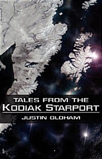 Tales from the Kodiak Starport (Paperback)