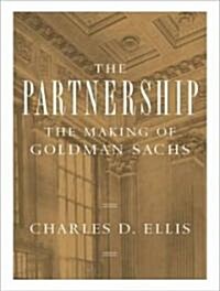 The Partnership: The Making of Goldman Sachs (Audio CD)