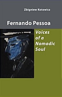 Fernando Pessoa : Voices of a Nomadic Soul (Paperback, 2 Rev ed)