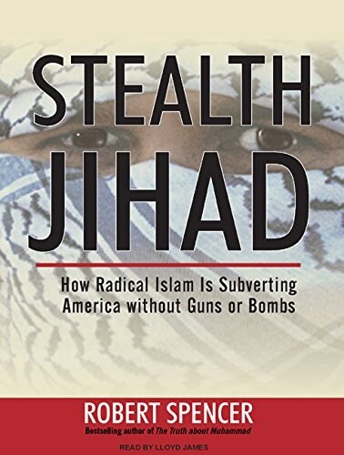Stealth Jihad: How Radical Islam Is Subverting America Without Guns or Bombs (MP3 CD, MP3 - CD)