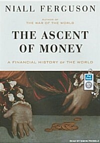 The Ascent of Money: A Financial History of the World (MP3 CD)