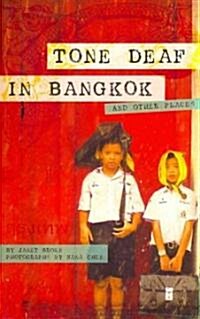 [중고] Tone Deaf in Bangkok: And Other Places (Paperback)